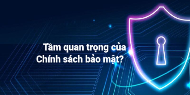 Chính sách bảo mật 23Win đóng nhiều vai trò quan trọng