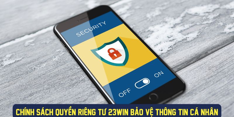 Chính sách này bảo vệ thông tin cá nhân người dùng