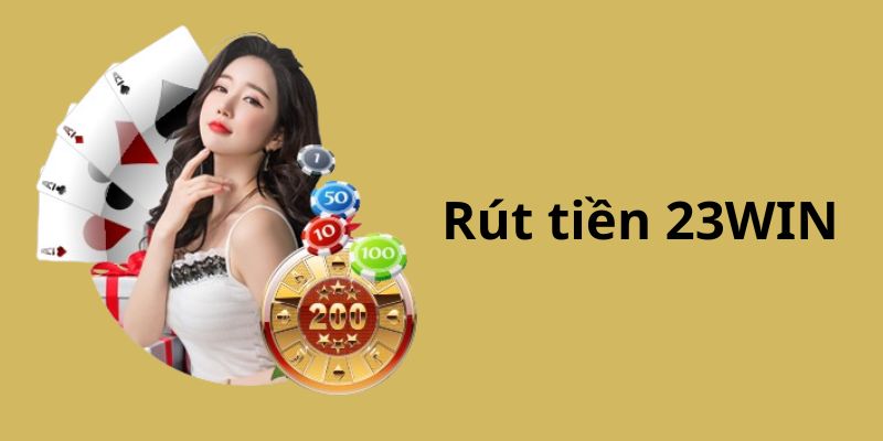 Rút tiền 23win